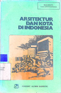 Image of Arsitektur dan Kota di Indonesia