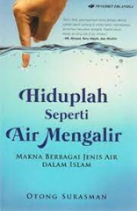 Image of Hiduplah Seperti Air Mengalir : Makna Berbagai Jenis Air dalam Islam
