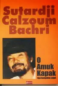 Image of O Amuk Kapak : tiga kumpulan sajak