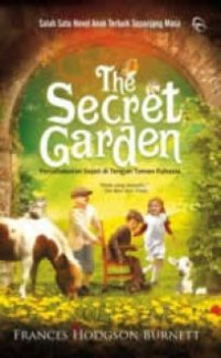 Image of The Secret Garden : Persahabatan Sejati di Tengah Taman Rahasia