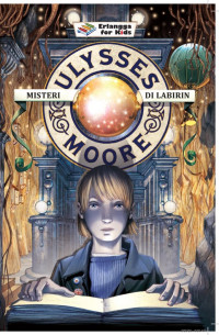 Image of Ulysses Moore = Misteri di Labirin