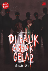 Image of Young Adult: Dark Series #4: Di Balik Sosok Gelap